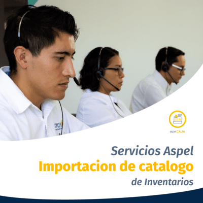 IMPORTACION DE CATALOGO DE INVENTARIOS (POR TIENDA) ASPEL CAJA